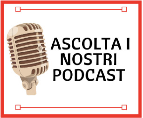 ASCOLTA I PODCAST